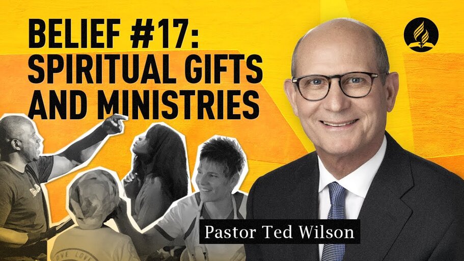 Belief #17. Spiritual Gifts and Ministries